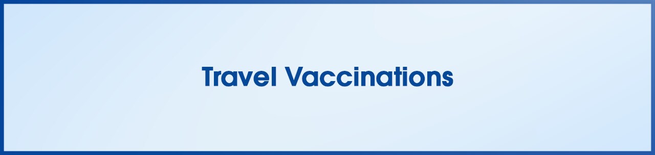 Travel Vaccinations & Information - Foods Co.