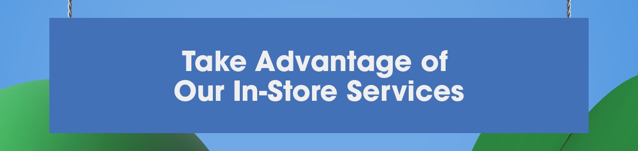 In Store Services In Store Services